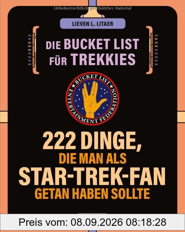 Die Bucket List für Trekkies: 222 Dinge, die man als Star-Trek-Fan getan haben sollte: 250 Dinge, die man als Star-Trek-Fan getan haben sollte (AAZPU25)