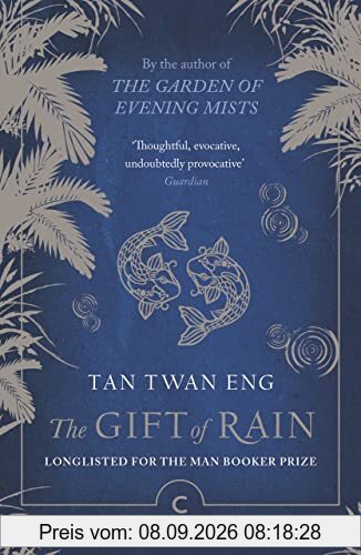 The Gift of Rain: by Tan Twan Eng (Canons)