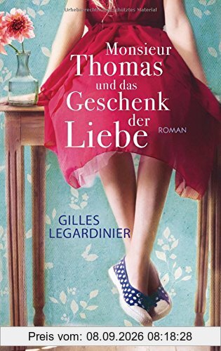 Monsieur Thomas und das Geschenk der Liebe: Roman
