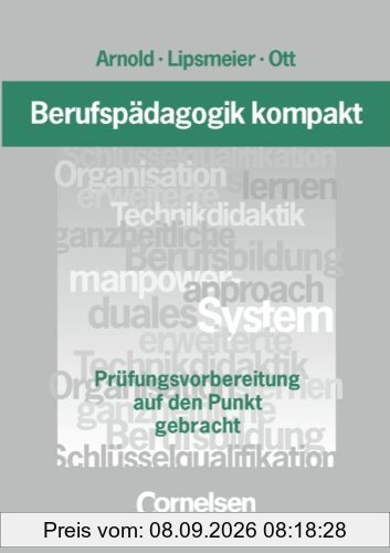 Berufspädagogik kompakt: Berufsvorbereitung auf den Punkt gebracht: Prüfungsvorbereitung auf den Punkt gebracht