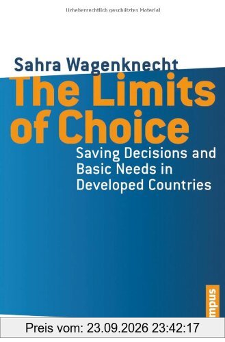 The Limits of Choice: Saving Decisions and Basic Needs in Developed Countries