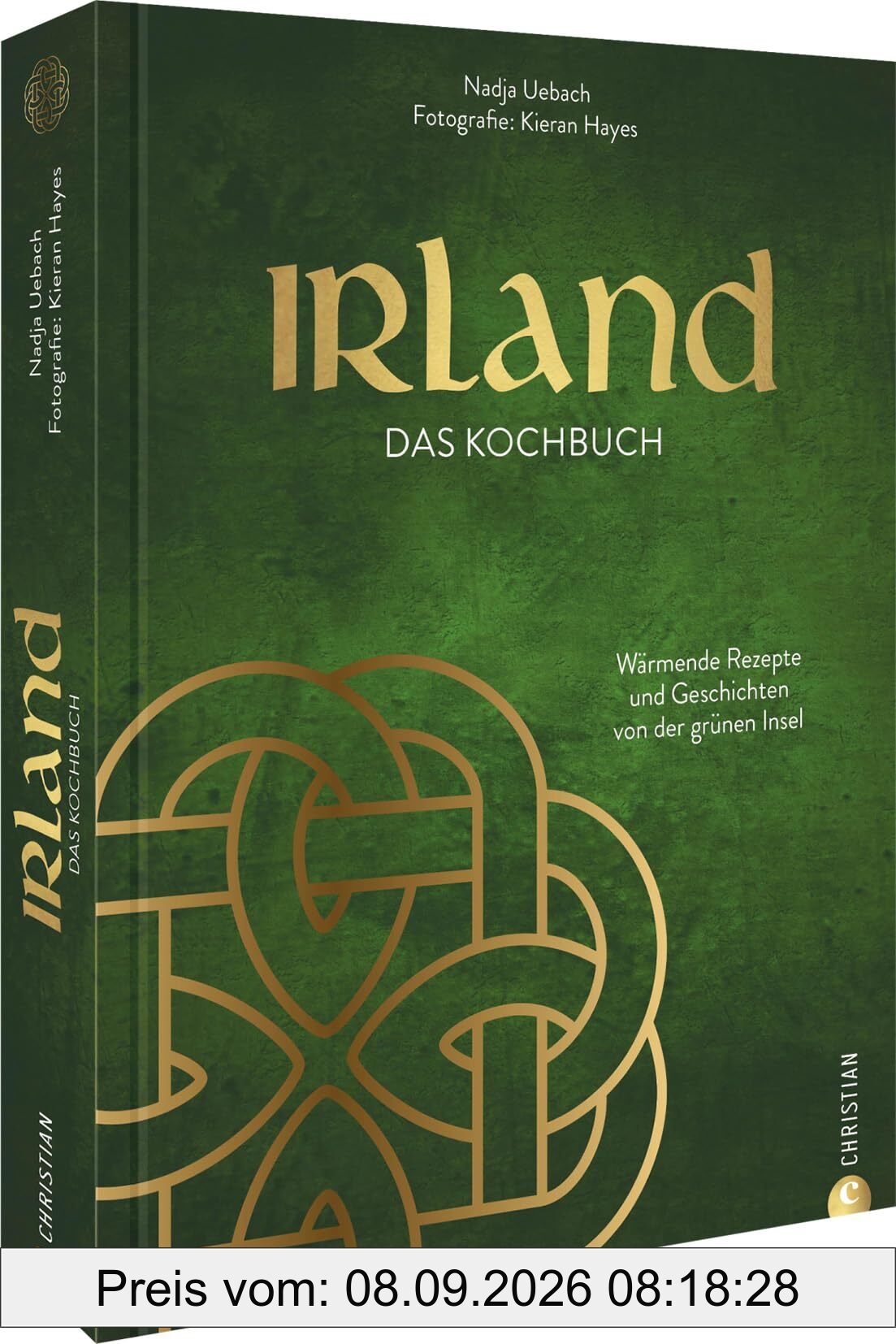 Irland. Das Kochbuch: Wärmende Rezepte und Geschichten von der grünen Insel