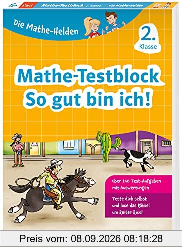 Klett Die Mathe-Helden: Mathe-Testblock 2. Klasse: Mit Punktesystem wie in der Schule für Tests, Klassenarbeiten, Lernzielkontrollen und ... Lernzielkontrollen und Schulaufgaben