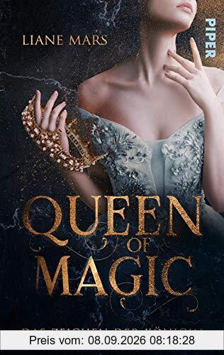 Queen of Magic - Das Zeichen der Königin: Romantasy | Rasante Fantasy-Romance um eine Königin wider Willen