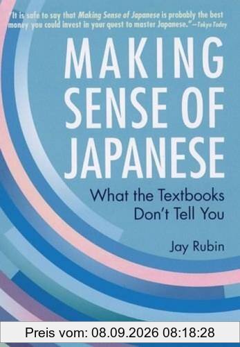Making Sense of Japanese: What the Textbooks Don't Tell You