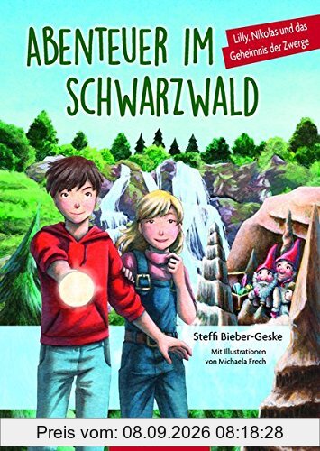 Abenteuer im Schwarzwald - Lilly, Nikolas und das Geheimnis der Zwerge (Lilly und Nikolas)