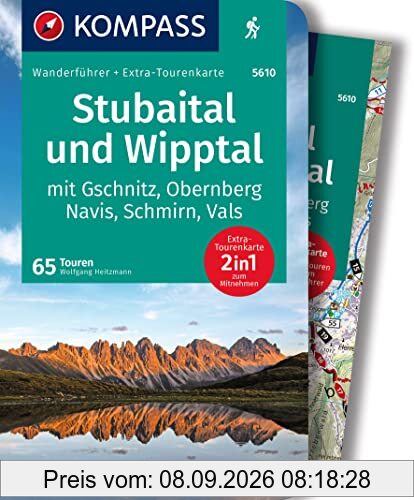 KOMPASS Wanderführer 5610 Stubaital und Wipptal mit Gschnitz, Obernberg, Navis, Schmirn, Vals, 65 Touren: Wanderführer mit Extra-Tourenkarte 1:25.000, GPX-Daten zum Download