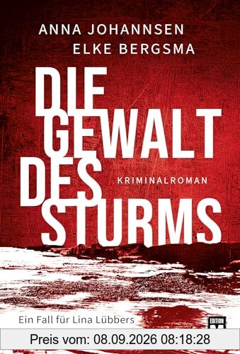 Die Gewalt des Sturms (Ein Fall für Lina Lübbers & Kea Siefken, Band 2)