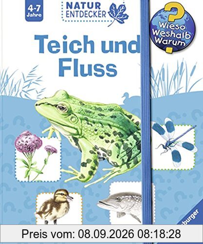 Teich und Fluss (Wieso? Weshalb? Warum? Natur-Entdecker)