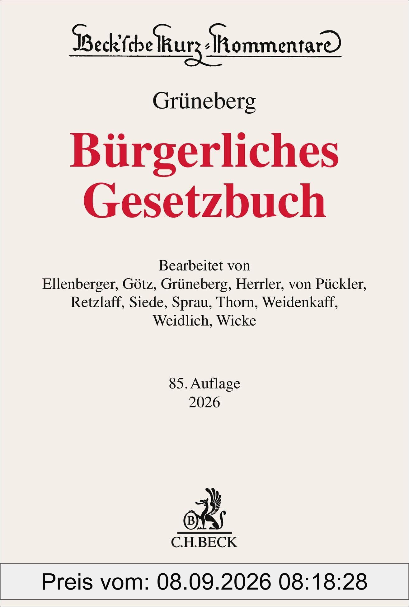 Bürgerliches Gesetzbuch. BGB: mit Nebengesetzeninsbesondere mit Einführungsgesetz (Auszug) einschließlich Rom I-, Rom II- und Rom III-Verordnungen ... (Beck'sche Kurz-Kommentare)