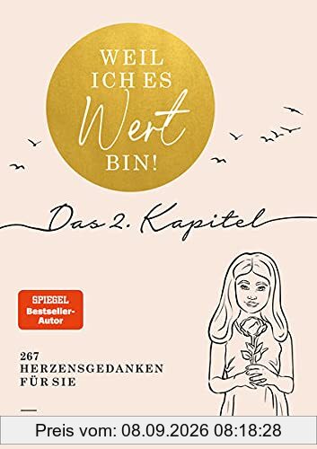 Weil ich es wert bin! Das 2. Kapitel: 267 Herzensgedanken für sie