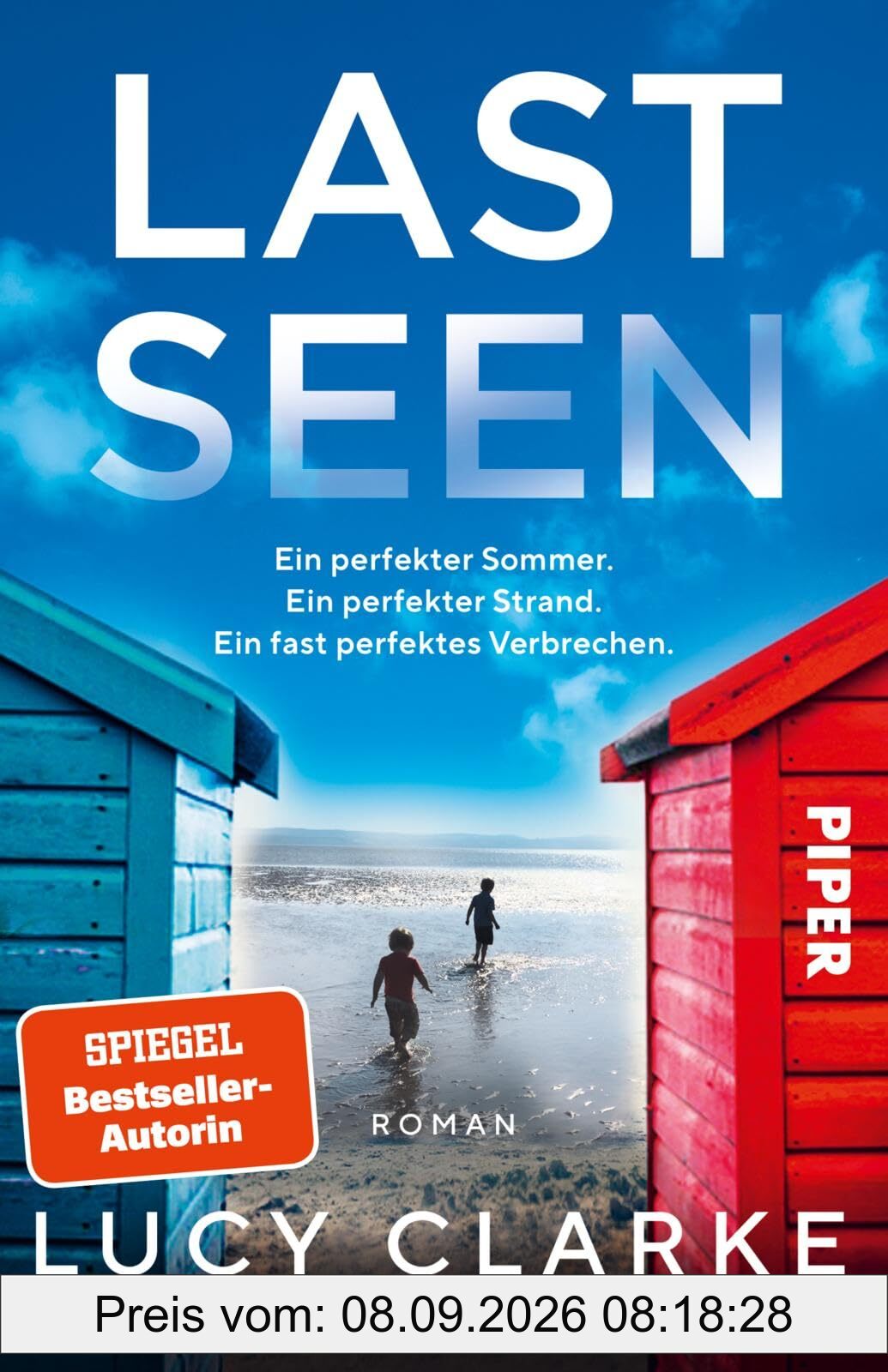 Last Seen: Roman | Atemberaubende Spannung der SPIEGEL-Bestsellerautorin | »Wunderschön, mitreißend und fesselnd!« Claire Douglas