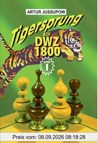 Tigersprung auf DWZ 1800: Band 1