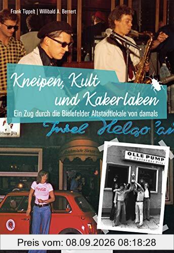Ein Zug durch die Bielefelder Altstadtlokale von damals: Kneipen, Kult und Kakerlaken