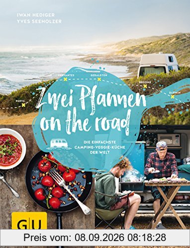 Zwei Pfannen on the road: Die einfachste Camping-Veggie-Küche der Welt (GU Autoren-Kochbücher)