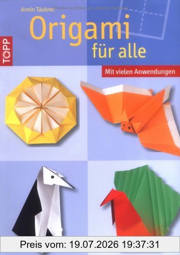 Armin Täubner Origami Für Alle, Mit Vielen Anwendungen
