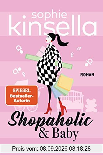 Shopaholic & Baby: Ein Shopaholic-Roman 5 (Schnäppchenjägerin Rebecca Bloomwood, Band 5)