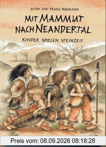 Mit Mammut nach Neandertal: Kinder spielen Steinzeit