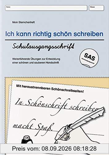 Ich kann richtig schön schreiben - Schulausgangsschrift SAS: Mein Sternchenheft: Weiterführende Übungen zur Entwicklung einer schönen und sauberen Handschrift