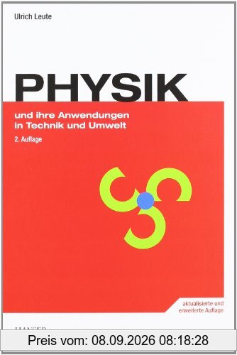 PHYSIK und ihre Anwendungen in Technik und Umwelt
