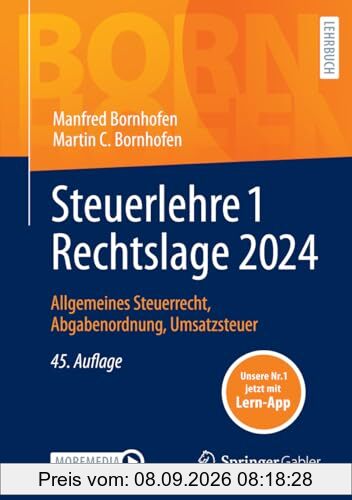 Steuerlehre 1 Rechtslage 2024: Allgemeines Steuerrecht, Abgabenordnung, Umsatzsteuer (Bornhofen Steuerlehre 1 LB)