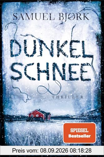 Dunkelschnee: Thriller (Holger Munch und Mia Krüger, Band 4)