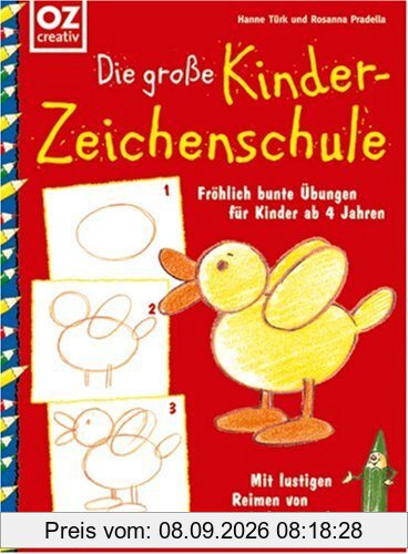 Die große Kinderzeichenschule. Fröhlich bunte Übungen für Kinder ab 4 Jahren