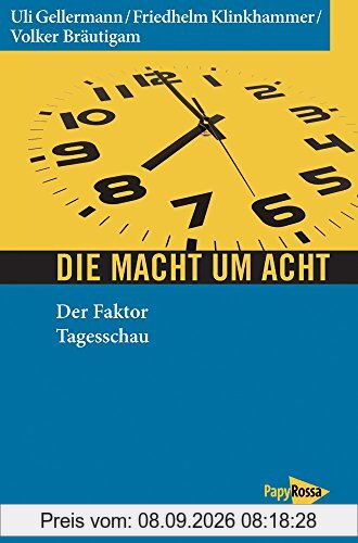 Die Macht um acht: Der Faktor Tagesschau (Neue Kleine Bibliothek)