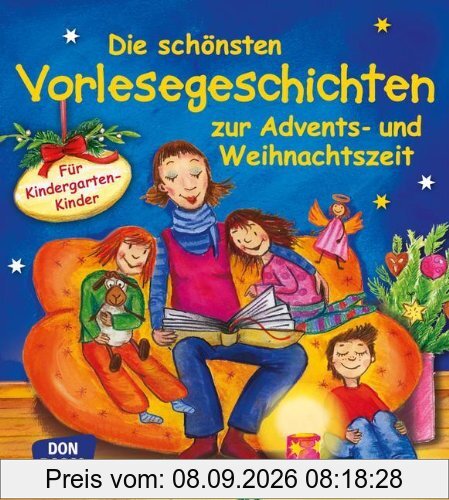 Die schönsten Vorlesegeschichten zur Advents- und Weihnachtszeit für Kindergartenkinder