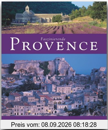 Faszinierende PROVENCE - Ein Bildband mit über 110 Bildern - FLECHSIG Verlag
