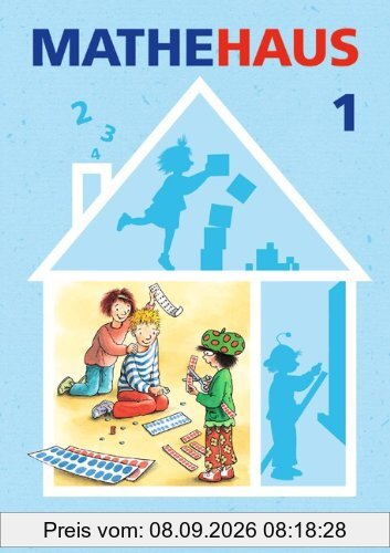 Mathehaus - Allgemeine Ausgabe: 1. Schuljahr - Schülerbuch mit Kartonbeilagen