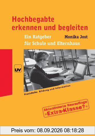 Hochbegabte erkennen und begleiten. Ein Ratgeber für Schule und Elternhaus