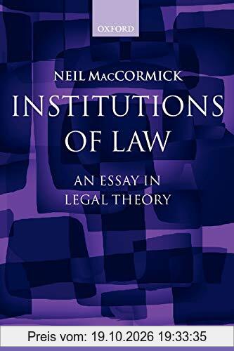 Institutions of Law: An Essay in Legal Theory (Law, State, and Practical Reason)