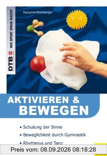 Aktivieren und Bewegen von älteren Menschen: Schulung der Sinne. Beweglichkeit durch Gymnastik. Rhytmus und Tanz