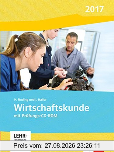 Wirtschaftskunde / Ausgabe 2017: Wirtschaftskunde / Schülerbuch mit CD-ROM: Ausgabe 2017