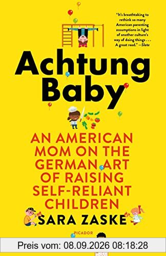 Achtung Baby: An American Mom on the German Art of Raising Self-Reliant Children