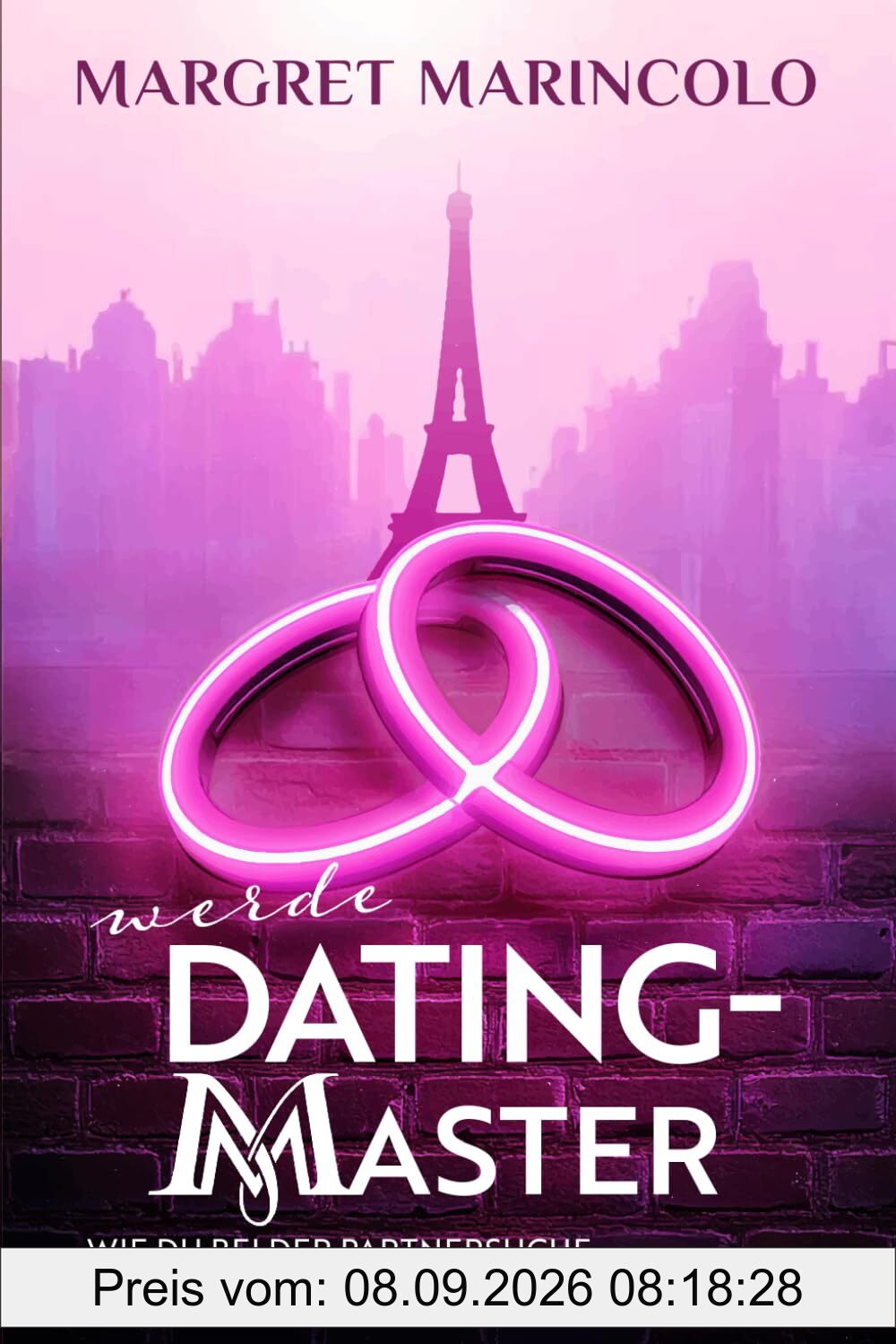 WERDE DATING-MASTER: WIE DU BEI DER PARTNERSUCHE VOM BUSINESS LERNST