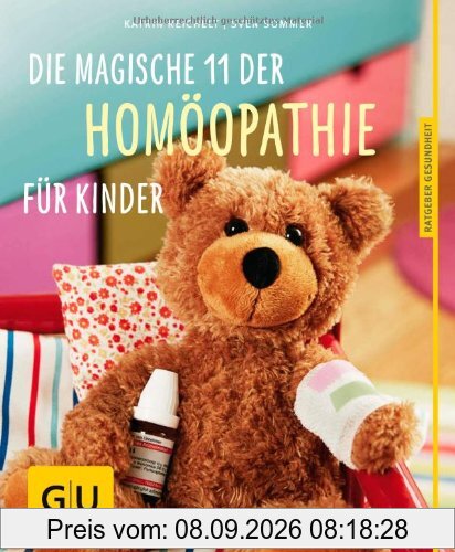 Die magische 11 der Homöopathie für Kinder (GU Ratgeber Kinder)