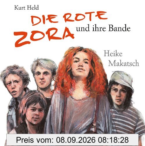 Die Rote Zora und ihre Bande: erzählt von Heike Makatsch