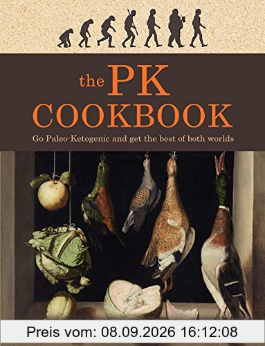 The PK Cookbook: Go Paleo-Keto and Get the Best of Both Worlds