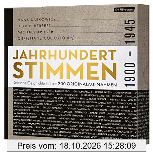 Jahrhundertstimmen 1900-1945 - Deutsche Geschichte in über 200 Originalaufnahmen: Jahrhundertstimmen 1 (Jahrhundertstimmen-Reihe, Band 1)