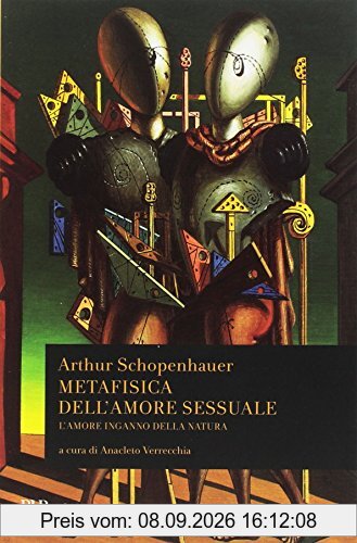 Metafisica dell'amore sessuale. L'amore inganno della natura