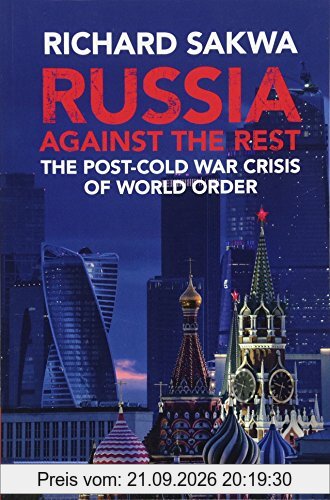 Russia Against the Rest: The Post-Cold War Crisis of World Order