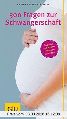300 Fragen zur Schwangerschaft (Gr. GU Kompasse Partnerschaft & Familie)