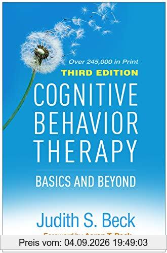 Cognitive Behavior Therapy, Third Edition: Basics and Beyond