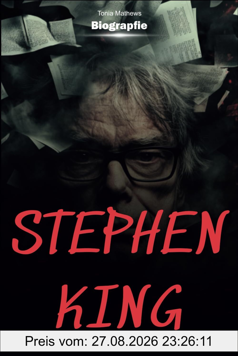 Stephen King Biografie: Das Leben hinter den Geschichten