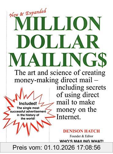 Million Dollar Mailings: The Art and Science of Creating Money-Making Direct Mail, Including Secrets of Using Direct Mail to Make Money on …