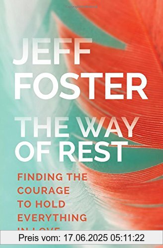 Binding : Taschenbuch, Label : Sounds True Inc, Publisher : Sounds True Inc, NumberOfItems : 1, PackageQuantity : 1, medium : Taschenbuch, numberOfPages : 352, publicationDate : 2016-10-17, authors : Jeff Foster, languages : english, ISBN : 162203791X