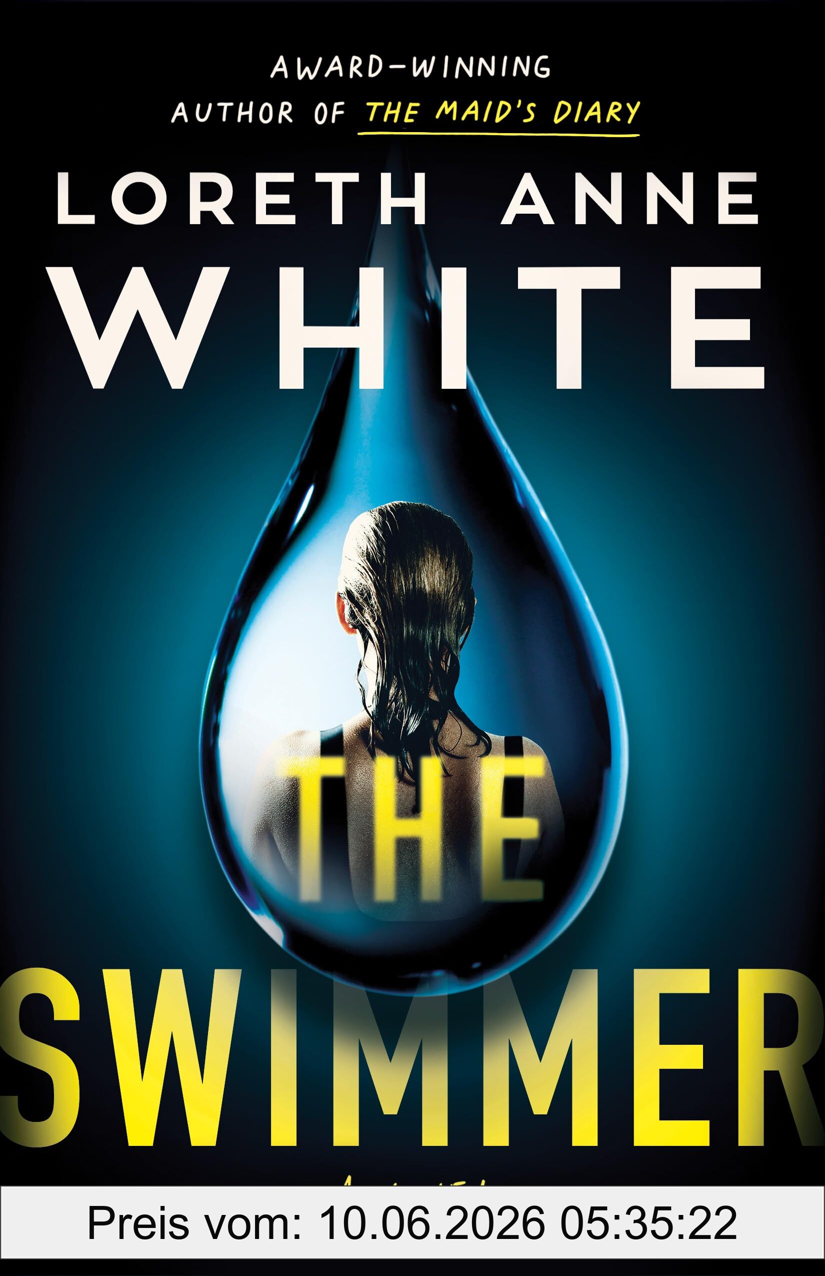 White, Loreth Anne The Swimmer, A Novel
