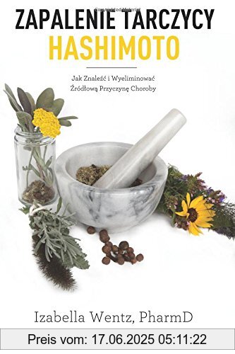 Brand : Wentz LLC, Binding : Taschenbuch, Label : Wentz LLC, Publisher : Wentz LLC, medium : Taschenbuch, numberOfPages : 406, publicationDate : 2013-10-28, authors : Wentz PharmD, Dr. Izabella, Nowosadzka MD, Dr. Marta, ISBN : 0615912192